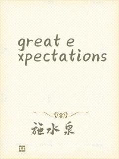 great expectations