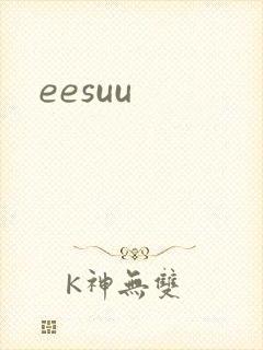 eesuu
