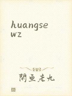 huangsewz