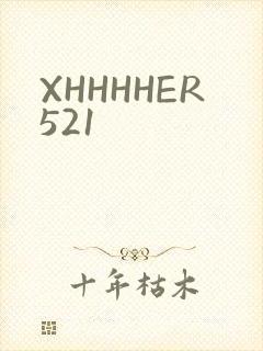 XHHHHER521