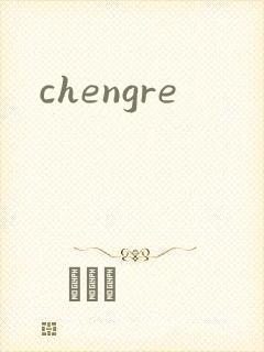 chengre