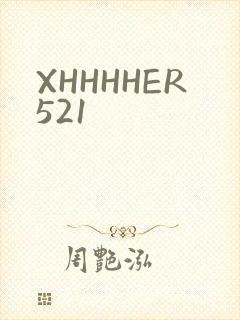 XHHHHER521