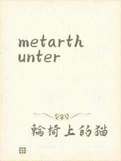 metarthunter