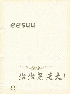 eesuu