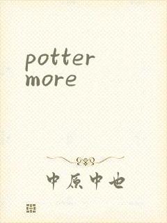 potter more