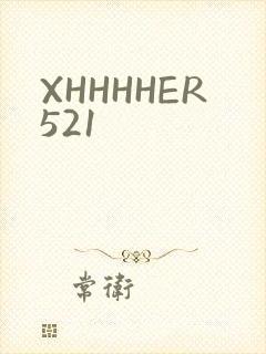 XHHHHER521