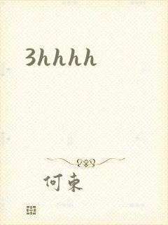 3hhhh