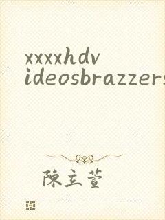 xxxxhdvideosbrazzers