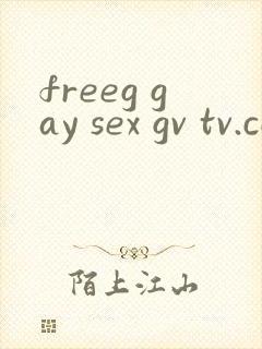 freeg gay sex gv tv.com