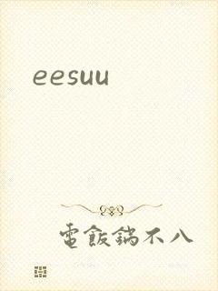eesuu