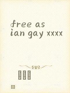 free asian gay xxxx