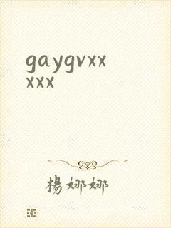 gaygvxxxxx
