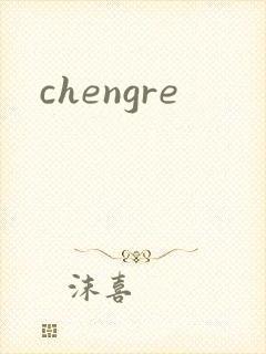 chengre