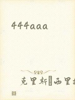 444aaa