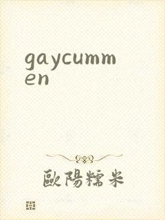 gaycummen