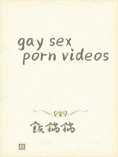 gay sex porn videos
