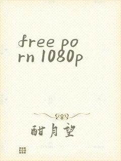 free porn 1080p
