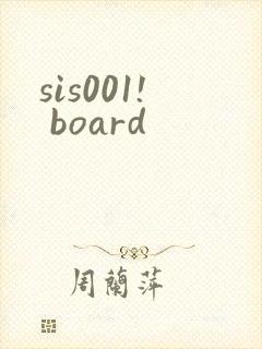 sis001! board