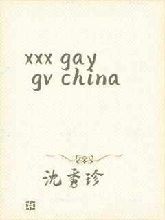 xxx gay gv china