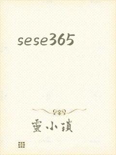 sese365