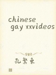 chinese gay xxvideos