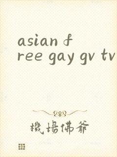 asian free gay gv tv