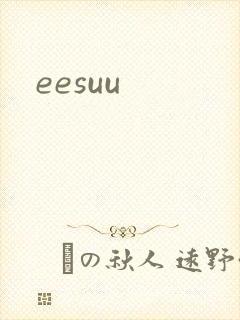 eesuu