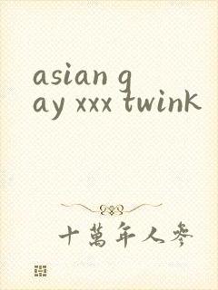 asian gay xxx twink