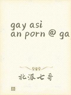 gay asian porn @ gay male tube
