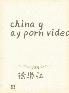 china gay porn video