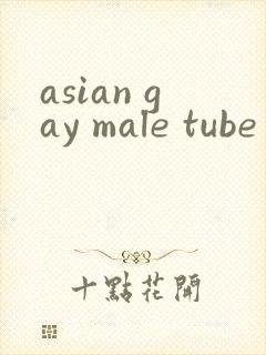 asian gay male tube