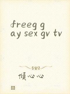 freeg gay sex gv tv