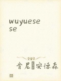 wuyuesese