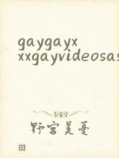 gaygayxxxgayvideosasian