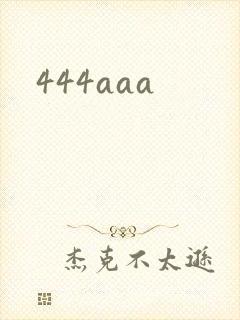 444aaa