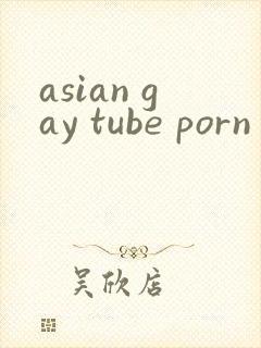 asian gay tube porn