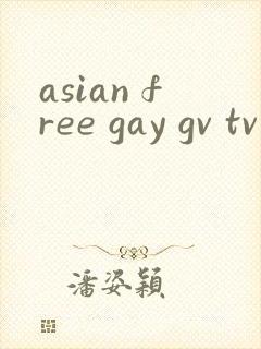 asian free gay gv tv