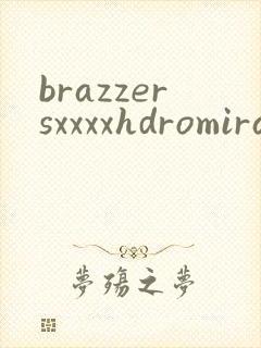 brazzersxxxxhdromirain