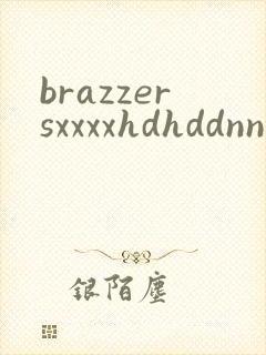 brazzersxxxxhdhddnnyd