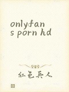 onlyfans porn hd