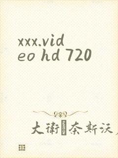 xxx.video hd 720