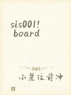sis001! board