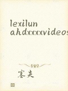 lexilunahdxxxxvideos