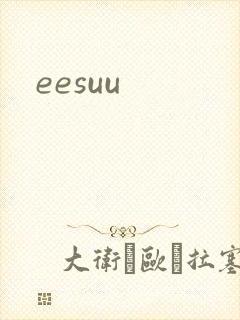 eesuu