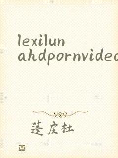 lexilunahdpornvideo
