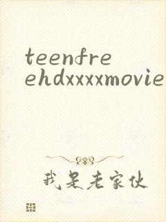 teenfreehdxxxxmoviestubepornsex