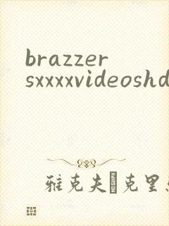 brazzersxxxxvideoshd