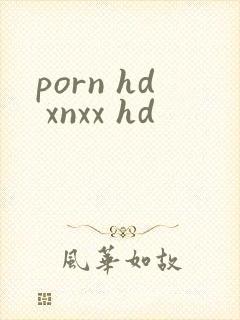 porn hd xnxx hd