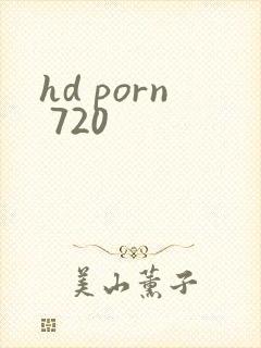 hd porn 720