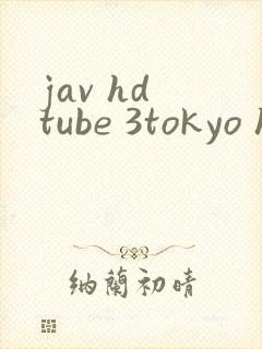 jav hd tube 3tokyo hot